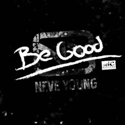 Be Good 专辑 Arturo Silvestre/Neve Young