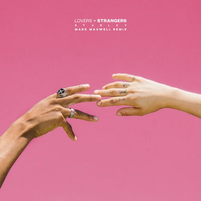 Lovers + Strangers (Mark Maxwell Remix) 專輯 Starley