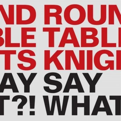 BauchampRound Table Knights Say What?!