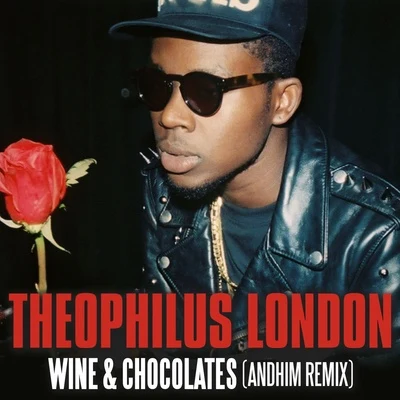 Wine & Chocolates (andhim Remix) 专辑 Hello Leo/Chris Braide/Theophilus London