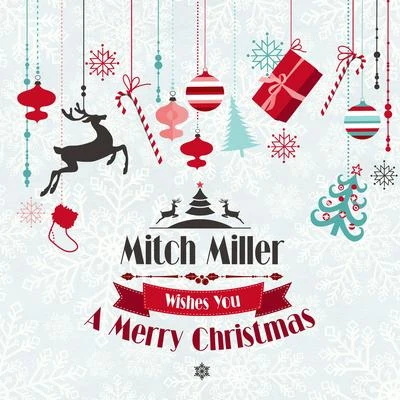 Mitch Miller Wishes You a Merry Christmas 專輯 Mitch Miller/Celia Cruz/The Smith Brothers/Hugo Winterhalter and His Orchestra/Tina Robin