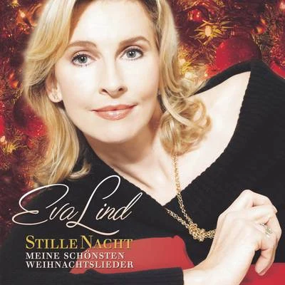 Stille Nacht,Meine schönsten Weihnachtslieder 專輯 Eva Lind