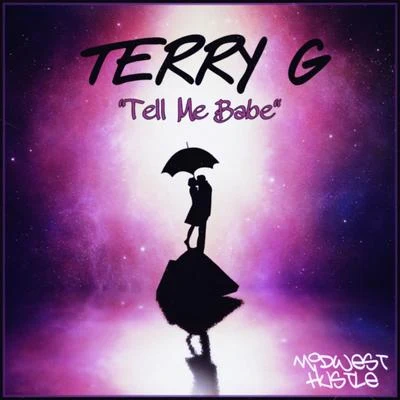 Terry G Tell Me Babe