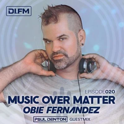 Music Over Matter 020, incl. Paul Denton Guestmix 专辑 Obie Fernandez/Obie Fernandez presents KNBI/KNBI