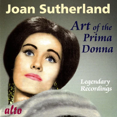 Opera Arias (Soprano): Sutherland, Joan - ARNE, T.A.HANDEL, G.F.BELLINI, V.ROSSINI, G.GOUNOD, C.-F. (Art of the Prima Donna) (1960) 专辑 Joan Sutherland