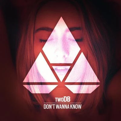 Dont Wanna Know 專輯 Andrew Marks/twoDB/Derrick Ryan