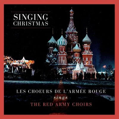 Singing christmas 專輯 Les Choeurs De L'Armée Rouge