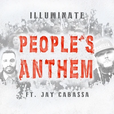 Peopls Anthem (feat. Jay Cabassa) 专辑 Selah The Corner/Jered Sanders/King Allico/Illuminate