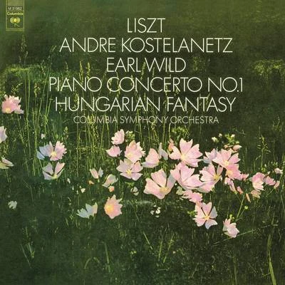 Earl Wild Liszt: Piano Concerto No. 1, S. 124 & Fantasy on Hungarian Folk Melodies, S. 123 - Mozart - Steiner - Händel