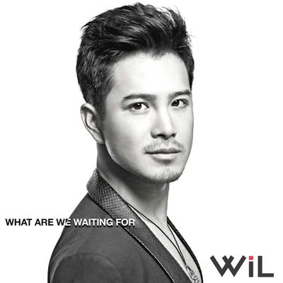 What Are We Waiting For 專輯 WIL