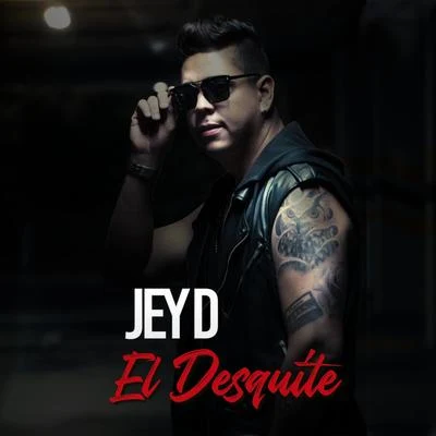 El Desquite 專輯 Alexis Play/Jey D