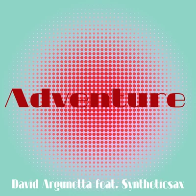 Adventure 專輯 Sarkis Edwards/David Argunetta