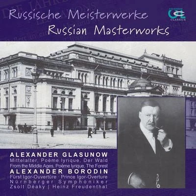 Zsolt DeàkyFranz Joseph HaydnNüremberg Symphony Orchestra Glasunow & Borodin: Russische Meisterwerke, Vol. 5