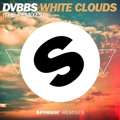 DVBBSBorgeous White Clouds (The Remixes)