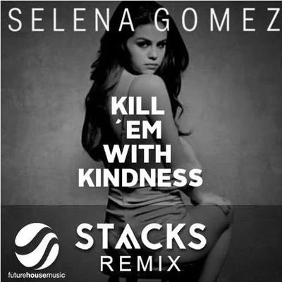 StvcksCalvo Kill Em With Kindness (STVCKS Remix)