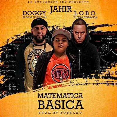 Matematica Basica (feat. Lobo el de la Fundacion & Jahir) 專輯 Doggy El De La Fundacion