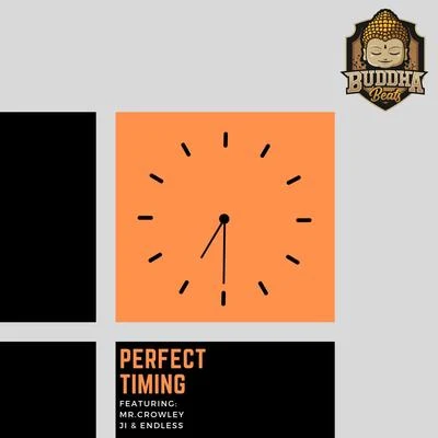 Perfect Timing (feat. Mr. Crowley, J1 & Endless) 專輯 ENDLESS