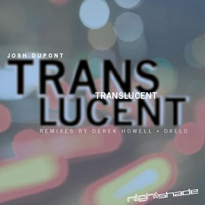 Translucent 專輯 Josh Dupont/DJ Red/scotty boy