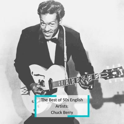 The Best of 50s English Artists: Chuck Berry 專輯 Chuck Berry/Buddy Holly/Muddy Waters/Nat King Cole/Bo Diddley