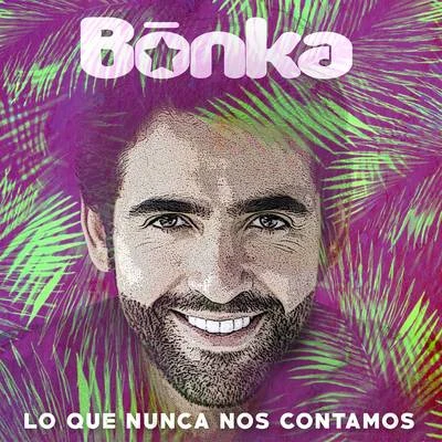 Lo Que Nunca Nos Contamos 專輯 Slaughter Hauz/Bonka