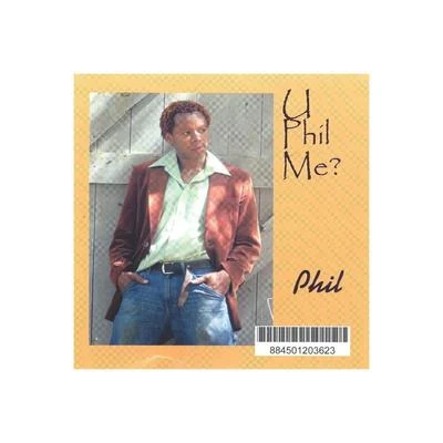 U PhiL Me 專輯 Stephen B/Phil/Greg Monti/DJ Danerston/John Kizer