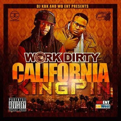 California Kingpin 专辑 Work Dirty/J Banks