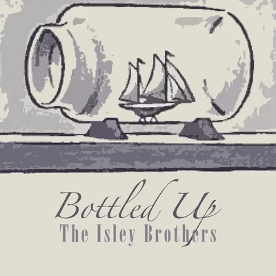 The Isley Brothers Bottled Up