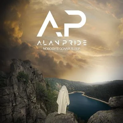 Nobodys Gonna Sleep 專輯 Alan Pride