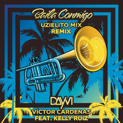 Baila Conmigo (Uzielito Mix Remix) 专辑 Nico Parga/Victor Cardenas/Alejo Cardenas/Andres Salas