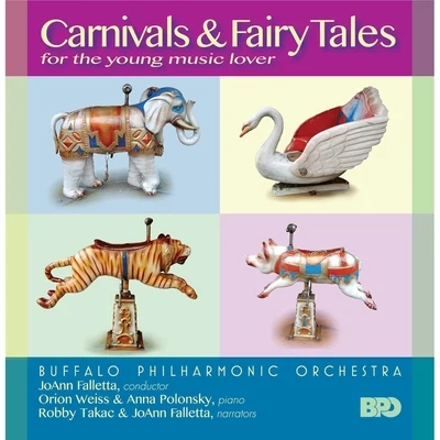 Carnivals & Fairy Tales 专辑 Ulster Orchestra/JoAnn Falletta