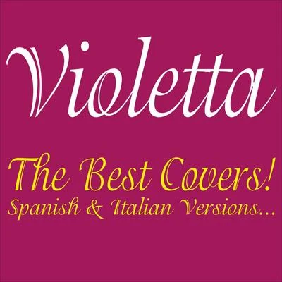 Violetta . The Best Covers! Spanish & Italian Versions... 專輯 The Frames/The Walls/Gabriela/Sinéad Lohan/Damien Rice