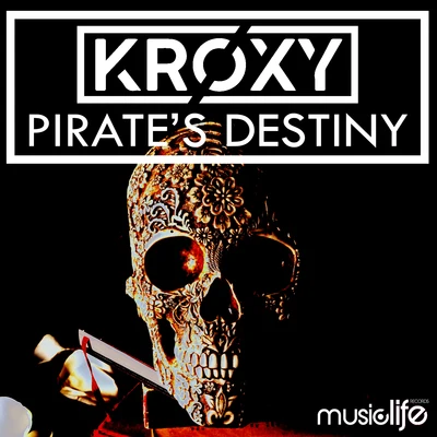 Pirate&#x27;s Destiny 专辑 Kroxy