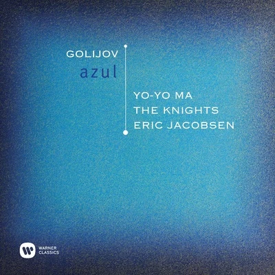 Golijov: Azul 專輯 Yo-Yo Ma/John Williams/Leif Ove Andsnes/The Piano Guys/DIE 12 CELLISTEN DER BERLINER PHILHARMONIKER