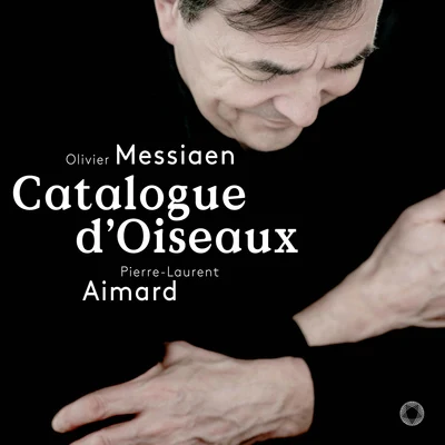 MESSIAEN, O.: Catalogue doiseaux (Aimard) 專輯 Anne Gastinel/Pierre-Laurent Aimard