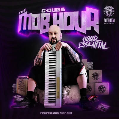 The Mob Hour - Hood Essential 專輯 Greg Double/C-Dubb/X-Raided/Novelty Rapps