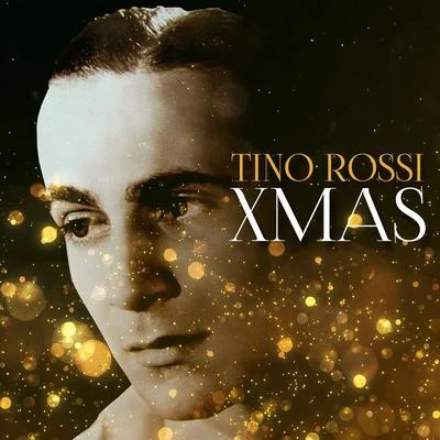 Xmas Tino Rossi 专辑 Tino Rossi/Lys Gauty/Andrex/Andre Claveau/Leo Marjane