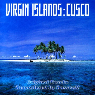 Virgin Islands (Remastered By Basswolf) 专辑 Michael Holm/Cusco