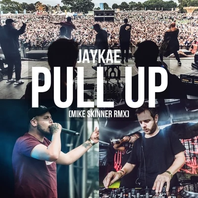 Pull Up (Mike Skinner Remix) 专辑 Jaykae/Aitch