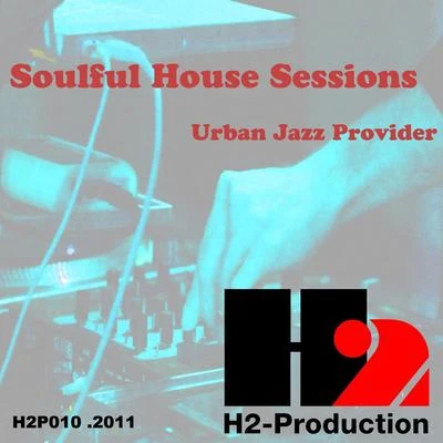 Soulful House Sessions 專輯 Urban Pres Cloudwalker/Cloudwalker/Urban