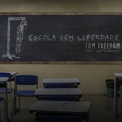 Escola Sem Liberdade 專輯 Tom Freedom