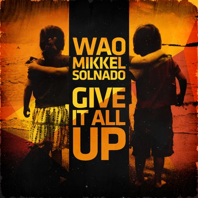 Give It All Up - Single 專輯 WAO