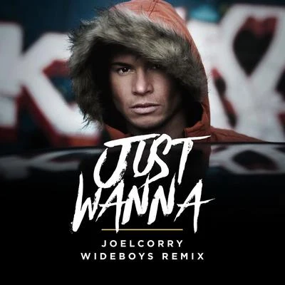 Just Wanna (Wideboys Screwface Mix) 专辑 Joel Corry