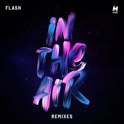 In The Air (Remixes) 专辑 Flash/YOUNGJ