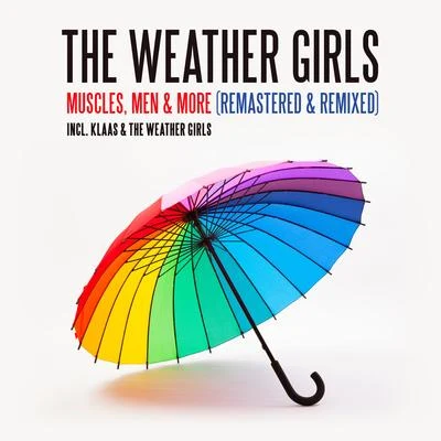 The Weather Girls Muscles, Men & More (Remastered & Remixed)