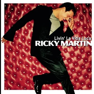 Ricky Martin Livin La Vida Loca