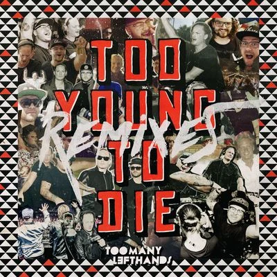 ToomanylefthandsCAZZETTENadia Gattas Too Young To Die (Remixes)