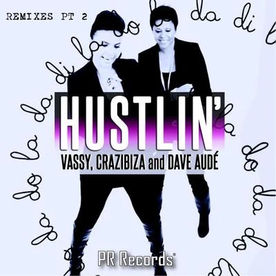 Hustlin Remixes, Pt. 2 专辑 Vassy