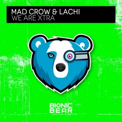 We Are Xtra 專輯 Charly Lownoise/Mad Crow/Lachi/DopeMonkeys/Battle Angel