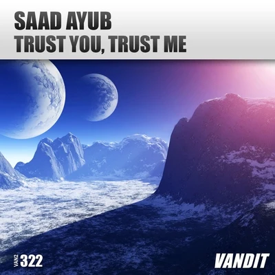 Trust You, Trust Me 專輯 Saad Ayub