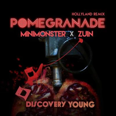 Pomegranate (Hollyland Remix) 專輯 TECHZIN/Minimonster